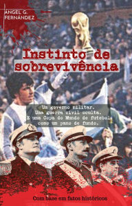 Title: Instinto de sobrevivência, Author: Angel Fernández