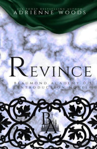 Title: Revince (Beaumond Academy #0.5), Author: Adrienne Woods