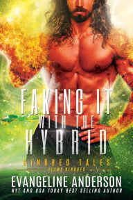Title: Faking it with the Hybrid, Author: Evangeline Anderson