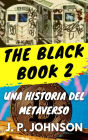 The Black Book 2. Una Historia del Metaverso.