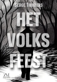 Title: Het Volksfeest, Author: Serge Timmers