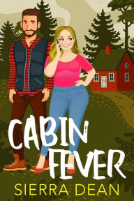 Title: Cabin Fever, Author: Sierra Dean