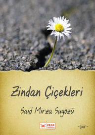 Title: Zindan Çiçekleri, Author: Said Mirza Sugözü
