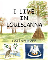 Title: I Live in Louisiana, Author: Suzenn Roff