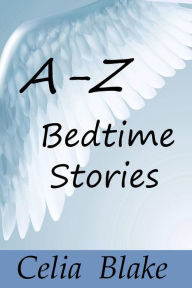 Title: A-Z Bedtime Stories, Author: Celia Blake