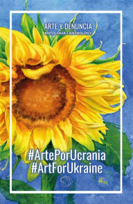 Title: #ArtePorUcrania / #ArtForUkraine, Author: Arte Y Denuncia