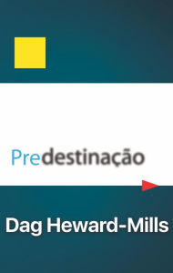 Title: Predestinação, Author: Dag Heward-Mills
