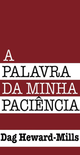 A palavra da minha paciência