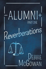 Title: Alumni: Reverberations, Author: Debbie McGowan