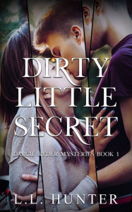 Title: Dirty Little Secret, Author: L.L Hunter