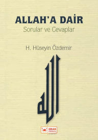 Title: Allah'a Dair Sorular ve Cevaplar, Author: H. Hüseyin Özdemir