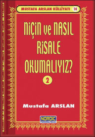 Title: Nicin ve Nasil Risale Okumali? -2- (Mustafa Arslan Kulliyati -10), Author: Mustafa Arslan