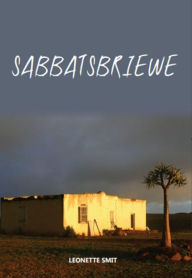 Title: Sabbatsbriewe, Author: Leonette Smit