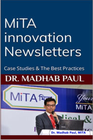 Title: MiTA Innovation Newsletters, Author: Dr. Madhab Paul