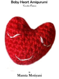 Title: Baby Heart Amigurumi Crochet Pattern, Author: Mamta Motiyani