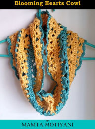 Title: Blooming Hearts Cowl Crochet Pattern, Author: Mamta Motiyani