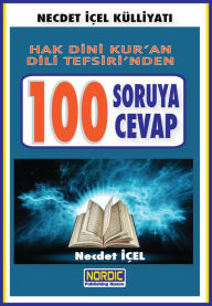 Title: Hak Dini Kur'an Dili Tefsiri'nden Yuz Soruya Yuz Cevap, Author: Necdet Içel