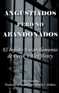 Title: Angustiados Pero No Abandonados, Author: Nita Brainard