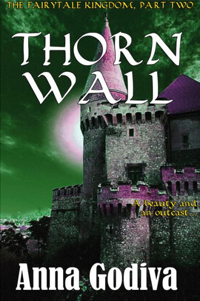 Thorn Wall: A Retold Fairy Tale