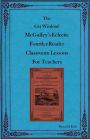 The Get Wisdom! McGuffey's Eclectic Fourth eReader Classroom Lessons for Teachers