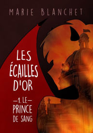 Title: Le Prince de Sang, Author: Marie Blanchet