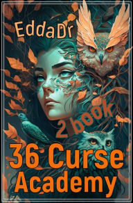 Title: 36 Curse Academy 2., Author: EddaDr36