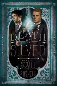 Title: Death by Silver, Author: Melissa Scott