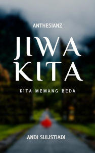 Title: Jiwa Kita, Author: Andi Sulistiadi