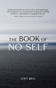 Title: The Book of No Self, Author: Scott Moss