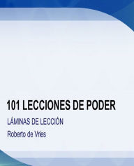 Title: 101 Lecciones de Poder, Author: Roberto de Vries