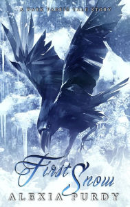 Title: First Snow (A Dark Faerie Tale Story), Author: Alexia Purdy