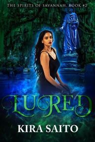 Title: Lured, Spirits of Savannah #2, Author: Kira Saito