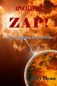 Title: Zap: A New Beginning for Survivors, Author: Billy Dean