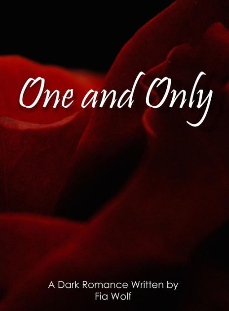 One And Only By Fia Wolf Ebook Barnes And Noble® 6946