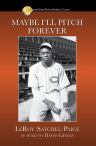 Title: Maybe I'll Pitch Forever, Author: LeRoy 
