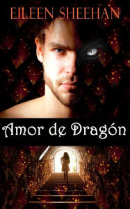 Title: Amor de Dragón, Author: Eileen Sheehan