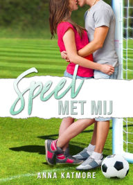 Title: Speel met mij, Author: Anna Katmore