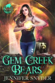 Title: Gem Creek Bears: Books 1 - 4, Author: Jennifer Snyder