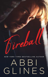 Title: Fireball, Author: Abbi Glines