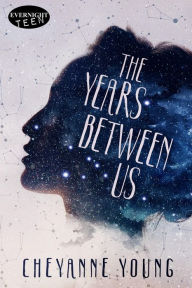 Title: The Years Between Us, Author: Cheyanne Young