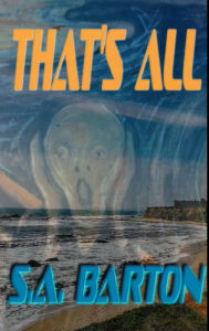 Title: That's All, Author: S. A. Barton
