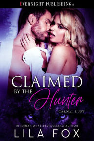 Title: Claimed by the Hunter, Author: Lila Fox