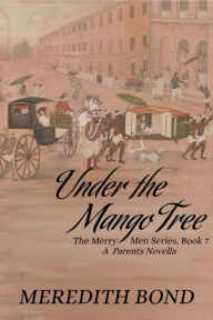 Title: Under the Mango Tree, Author: Meredith Bond