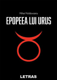 Title: Epopeea Lui Urus, Author: Mihai Moldoveanu