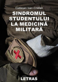 Title: Sindromul studentului la medicina militara, Author: Ioan Cristian Cublesan