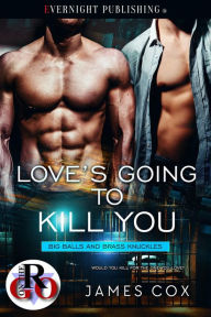 Title: Love's Going to Kill You, Author: James Cox