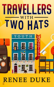 Title: Travellers with Two Hats, Author: Renee Duke