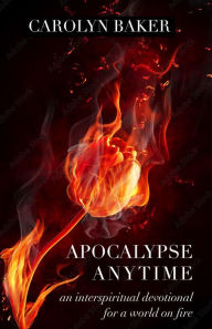 Title: Apocalypse Anytime, Author: Carolyn Baker