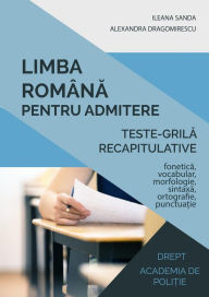 Title: Limba romana (Teste-grila recapitulative), Author: Alexandra Dragomirescu