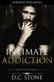 Title: Intimate Addiction, Author: D.C. Stone